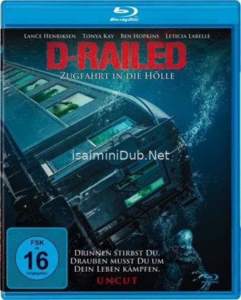 D-Railed (2018) Movie Poster