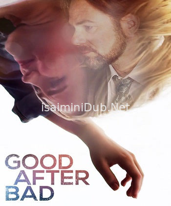 Good After Bad (2017) Movie Poster